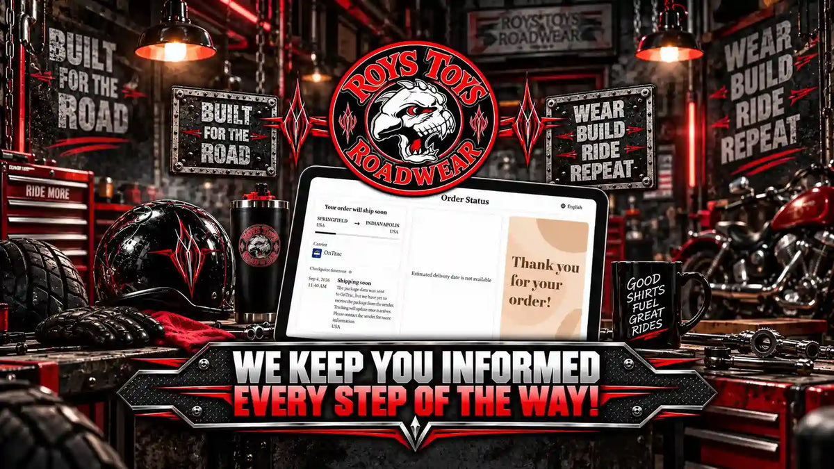 Roys Toys Roadwear order status and customer communication graphic with the message We Keep You Informed Every Step of the Way