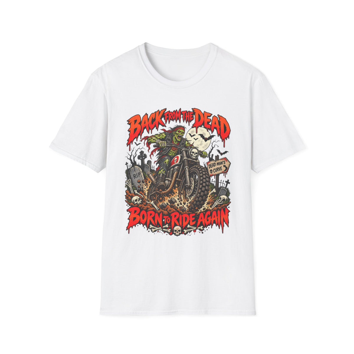 Back From the Dead Motorcycle T-Shirt — "Born to Ride Again"