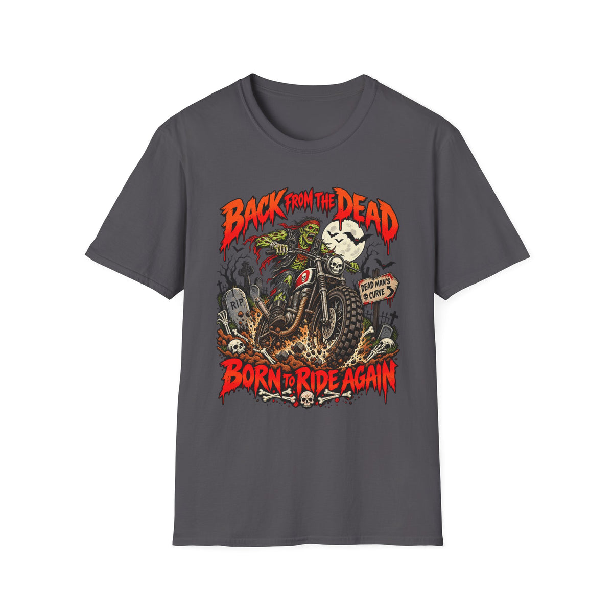 Back From the Dead Motorcycle T-Shirt — "Born to Ride Again"