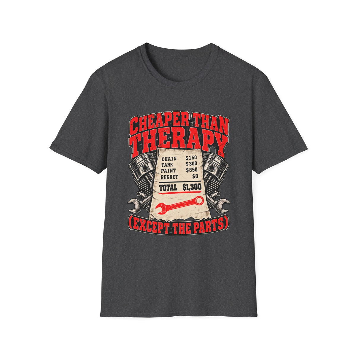 Cheaper Than Therapy Except the Parts T-Shirt